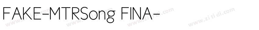FAKE-MTRSong FINA字体转换